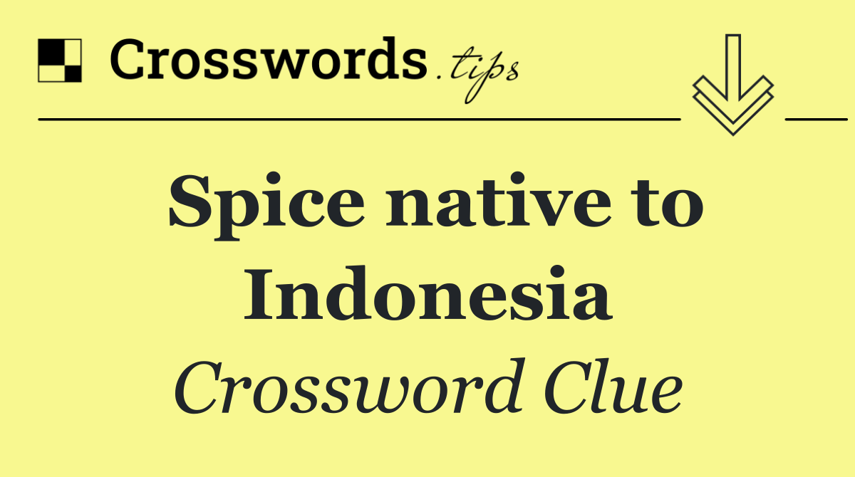 Spice native to Indonesia