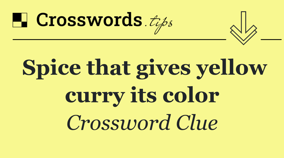 Spice that gives yellow curry its color