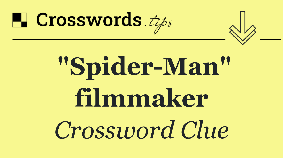 "Spider Man" filmmaker