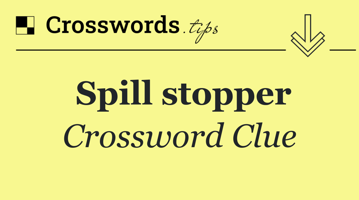 Spill stopper