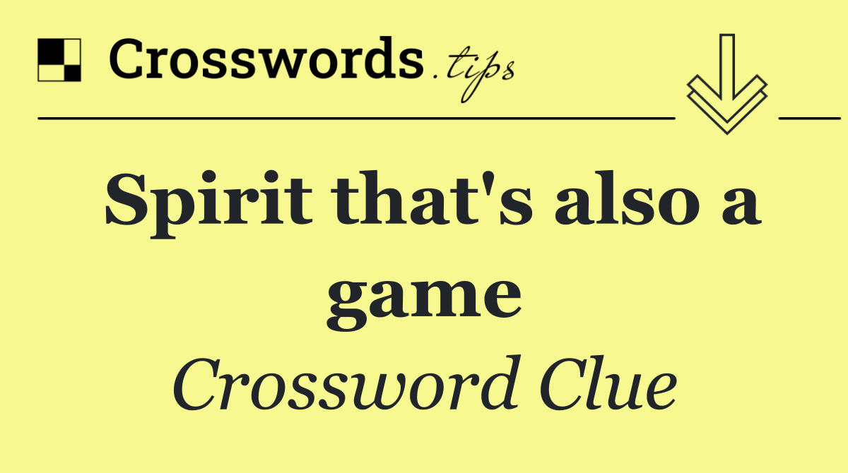 Spirit that's also a game