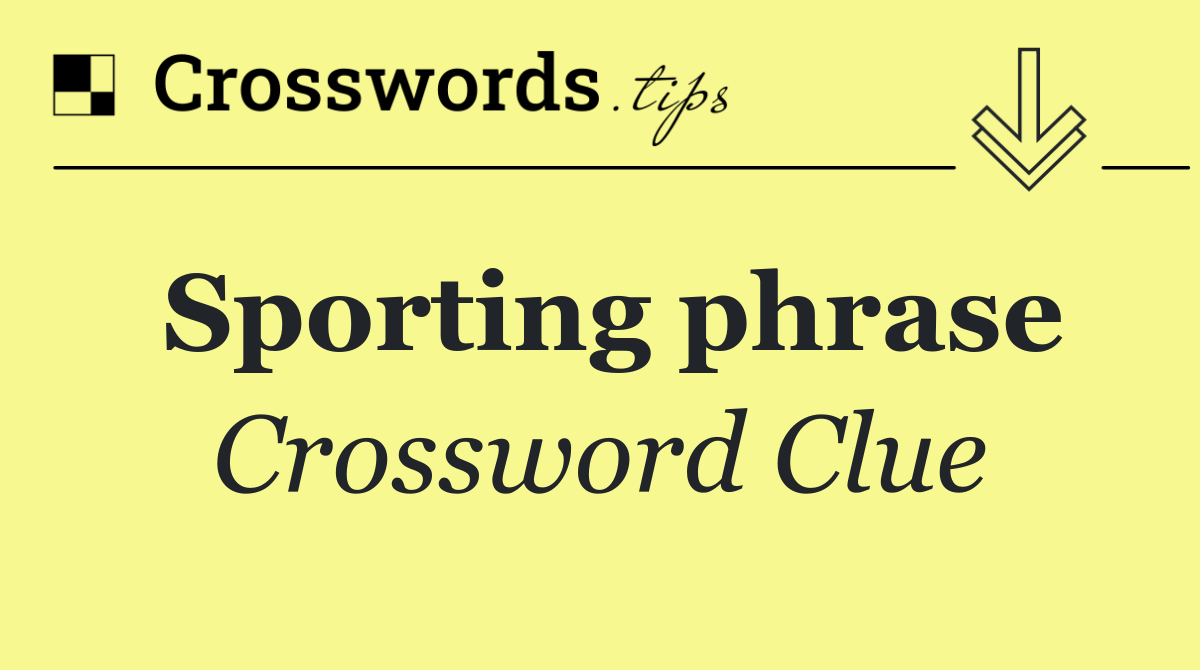 Sporting phrase