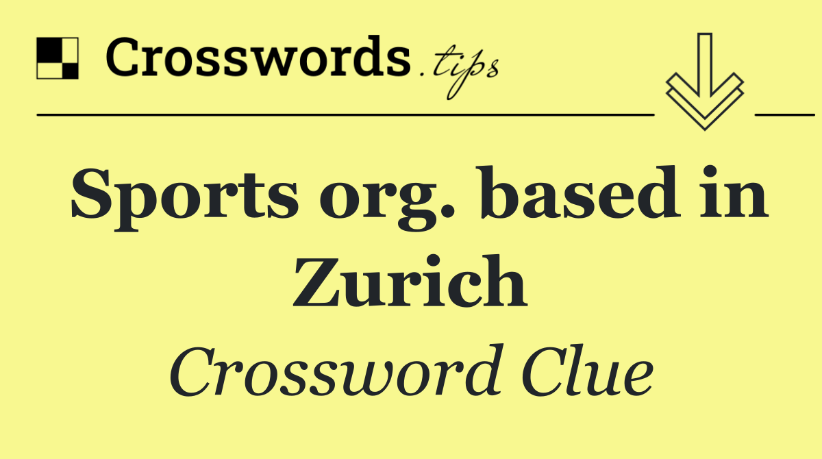 Sports org. based in Zurich