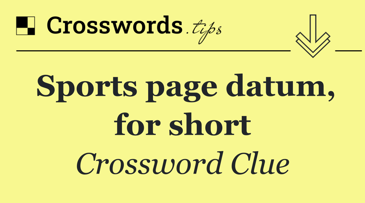 Sports page datum, for short