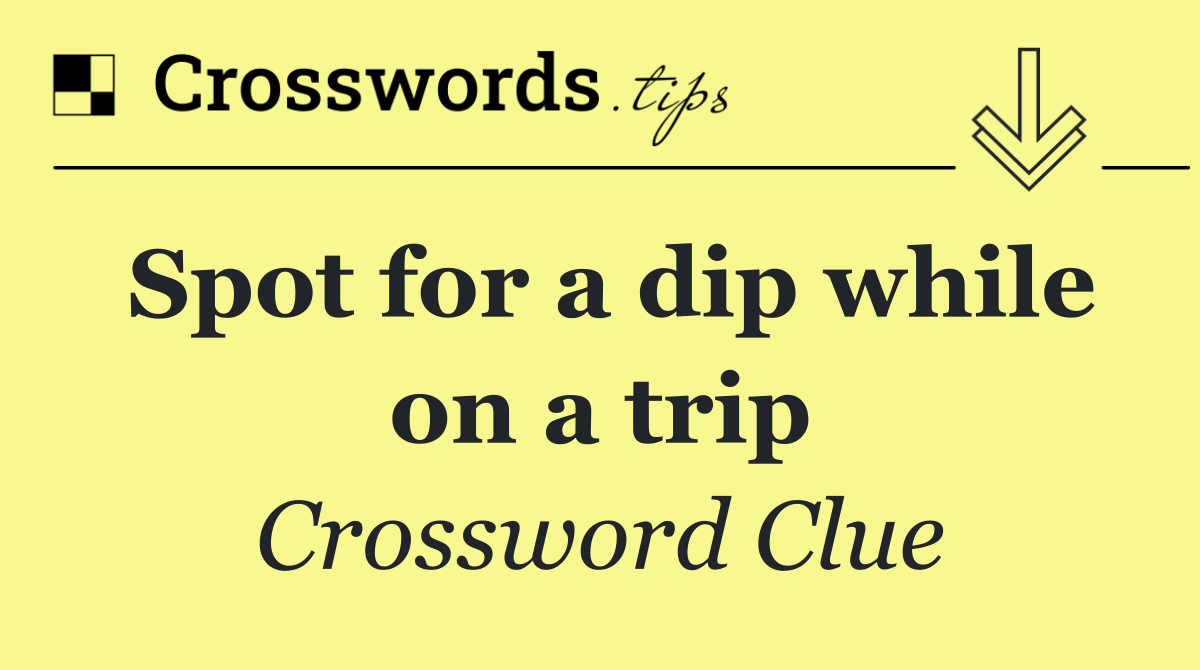 Spot for a dip while on a trip