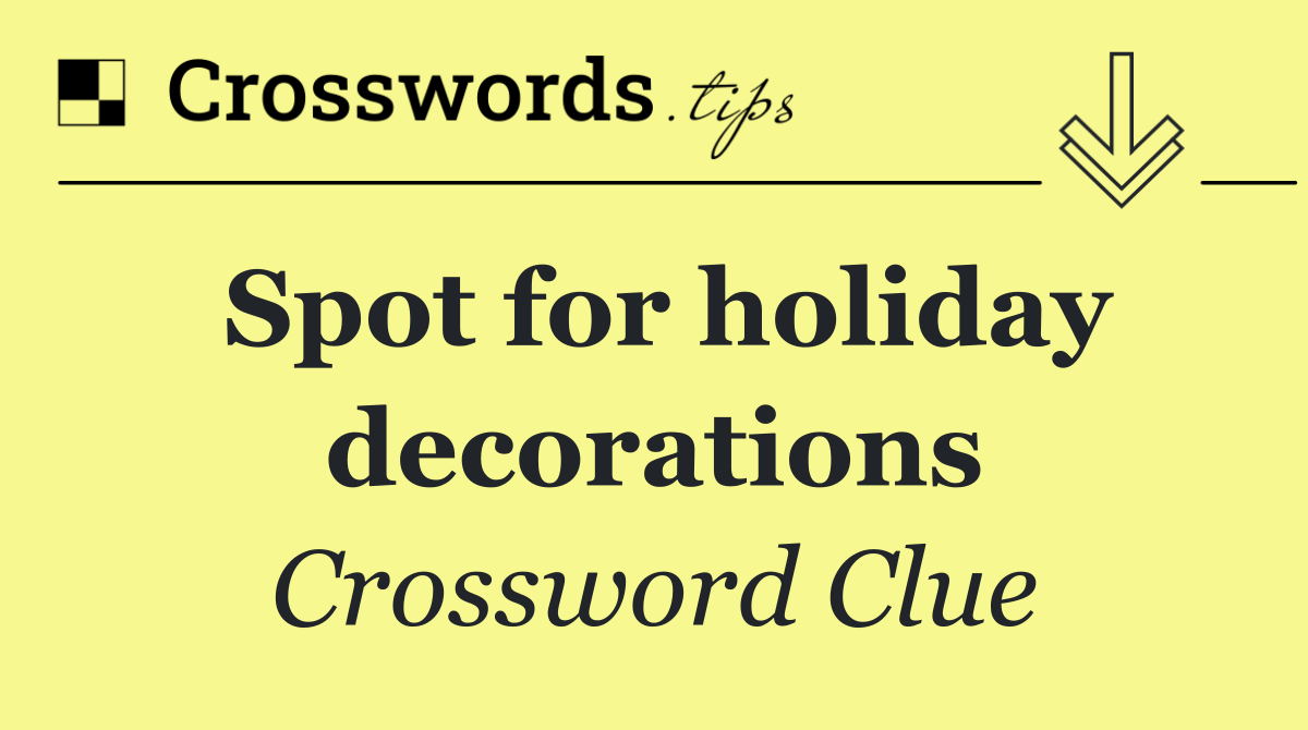 Spot for holiday decorations