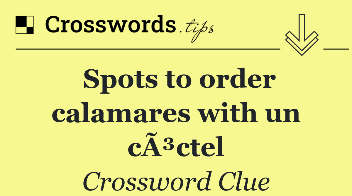 Spots to order calamares with un cÃ³ctel