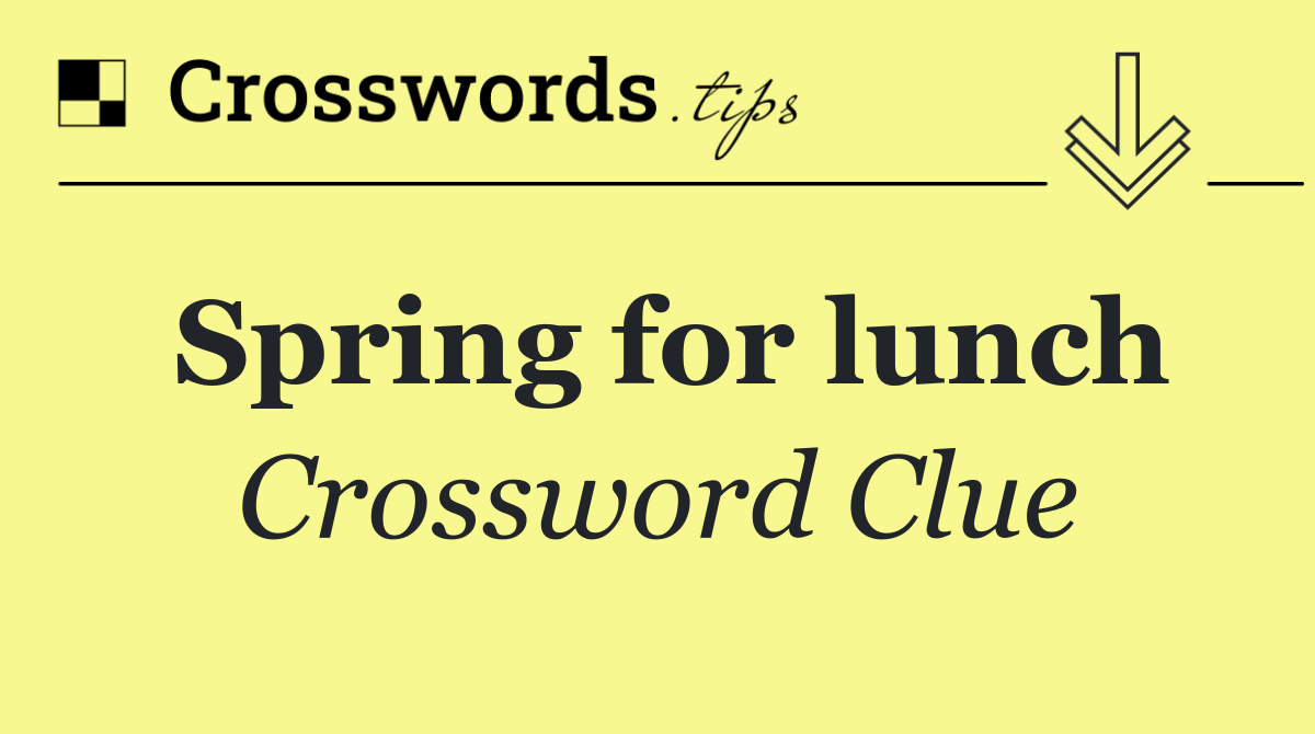 Spring for lunch