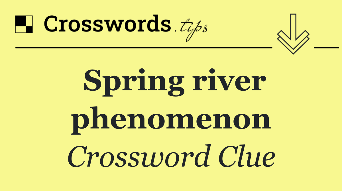 Spring river phenomenon