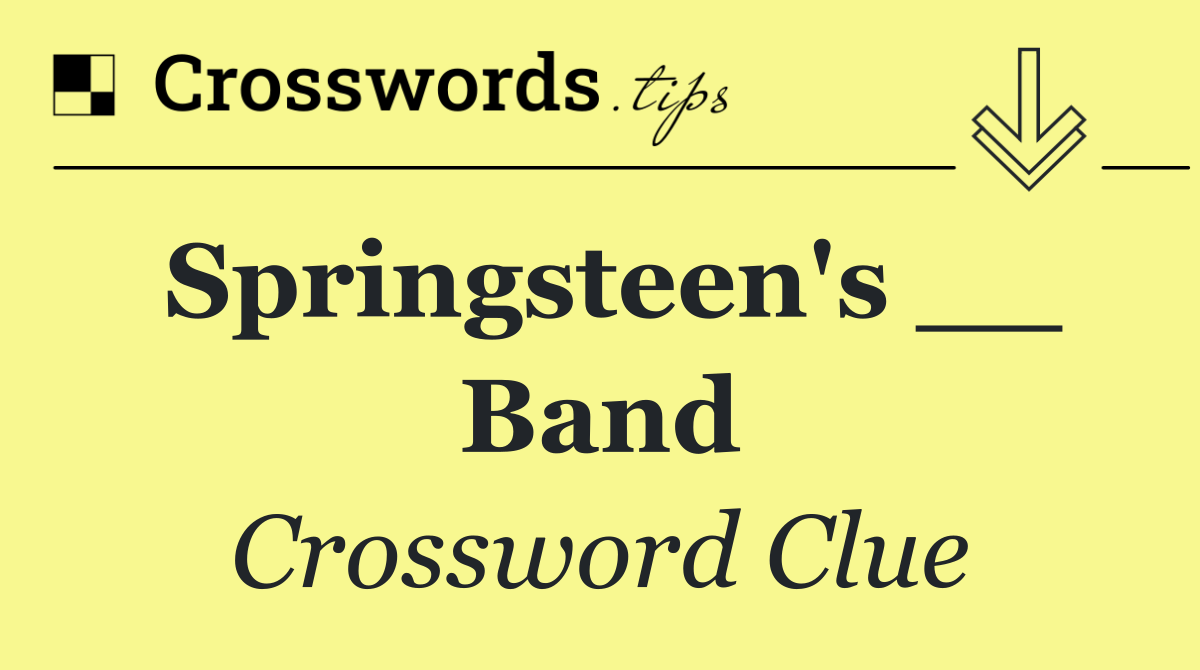 Springsteen's __ Band