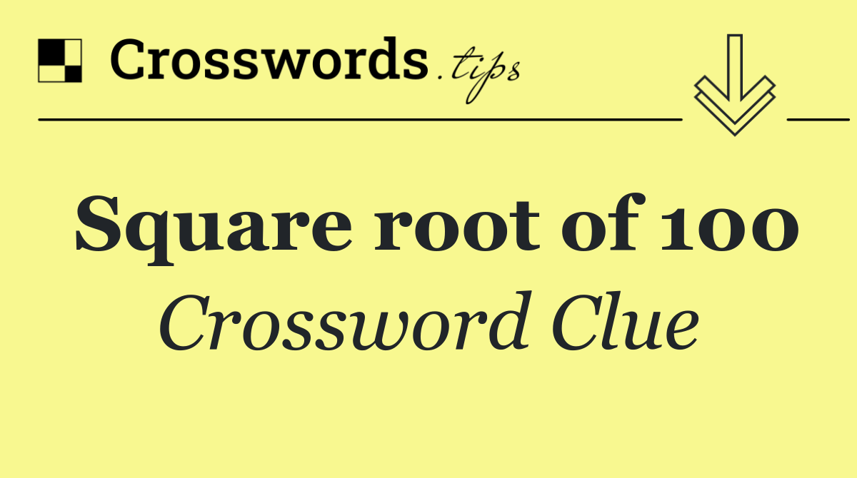 Square root of 100