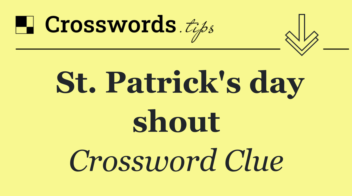 St. Patrick's day shout