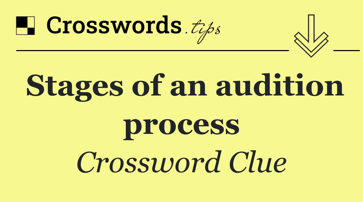 Stages of an audition process