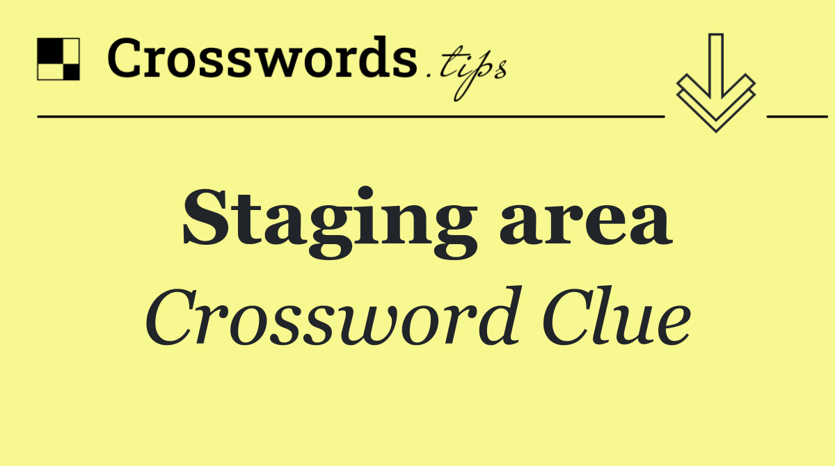 Staging area