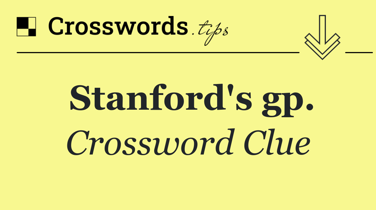 Stanford's gp.