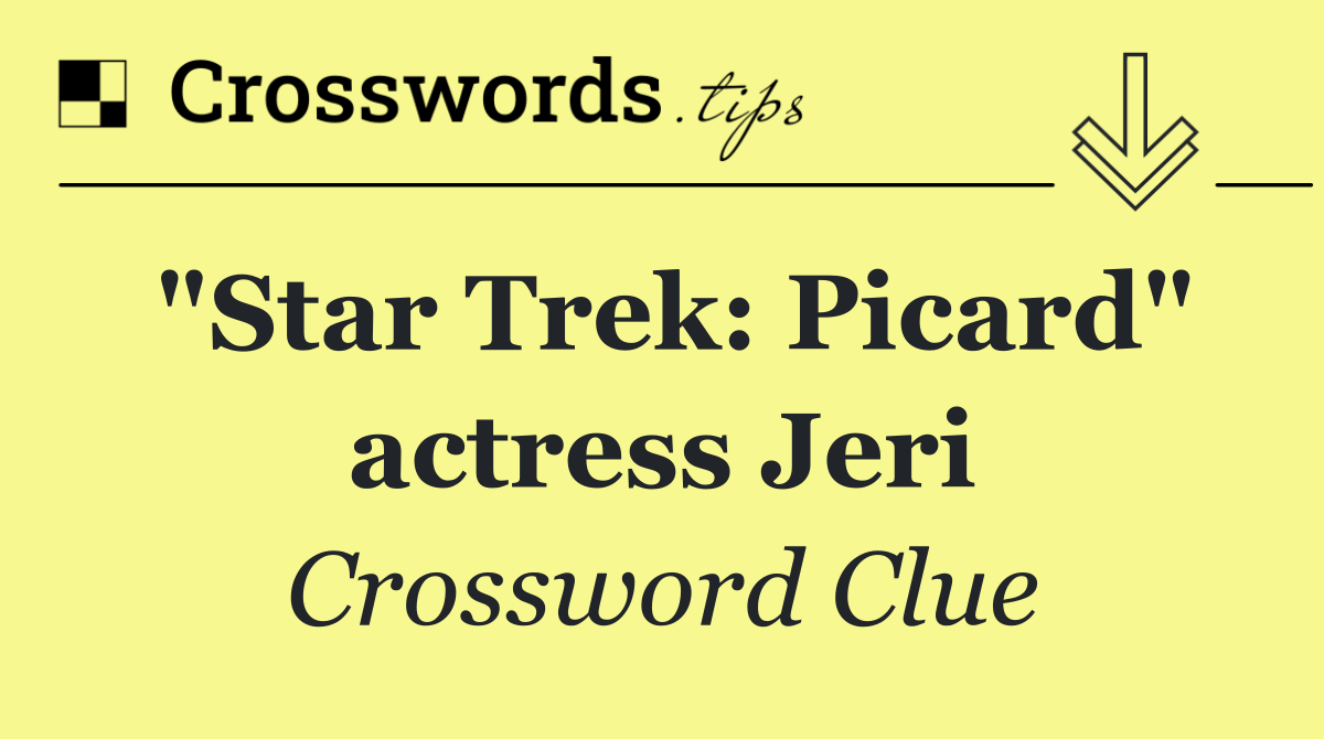 "Star Trek: Picard" actress Jeri