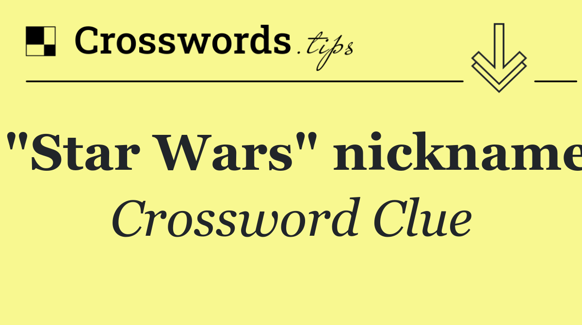 "Star Wars" nickname