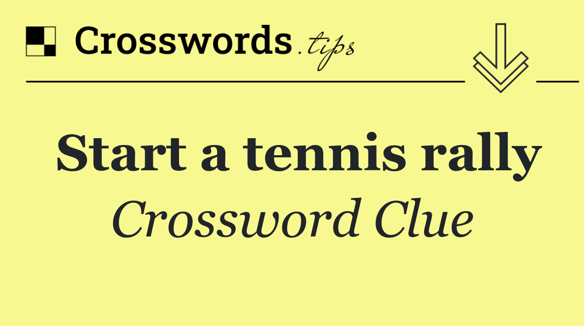 Start a tennis rally