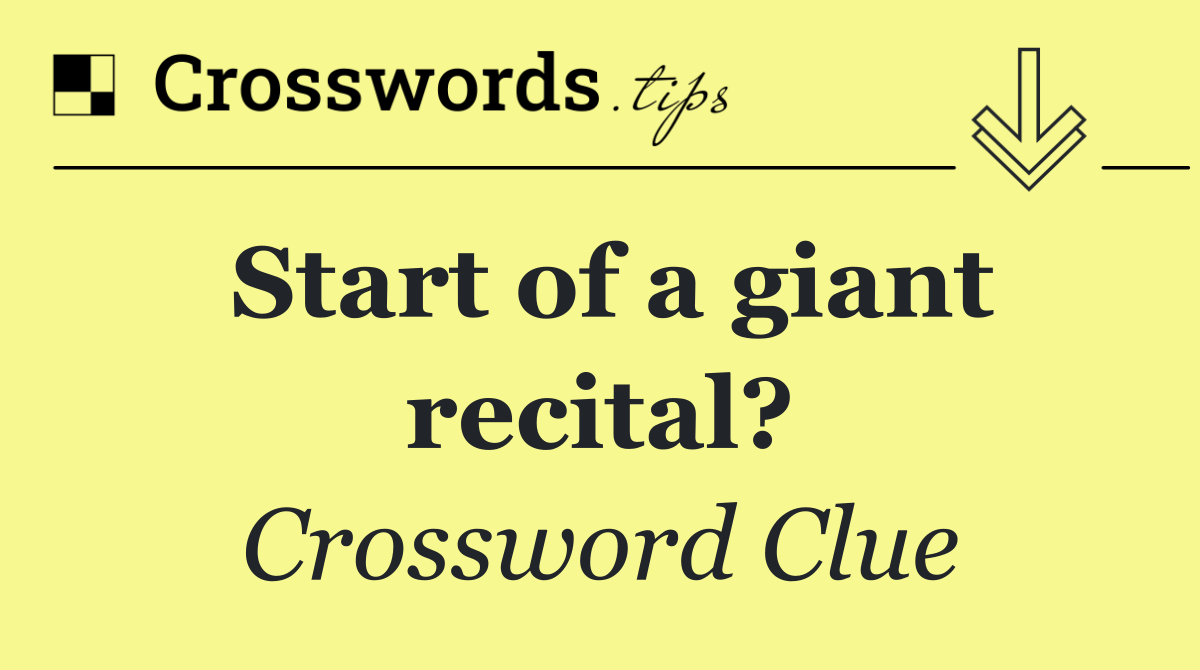 Start of a giant recital?