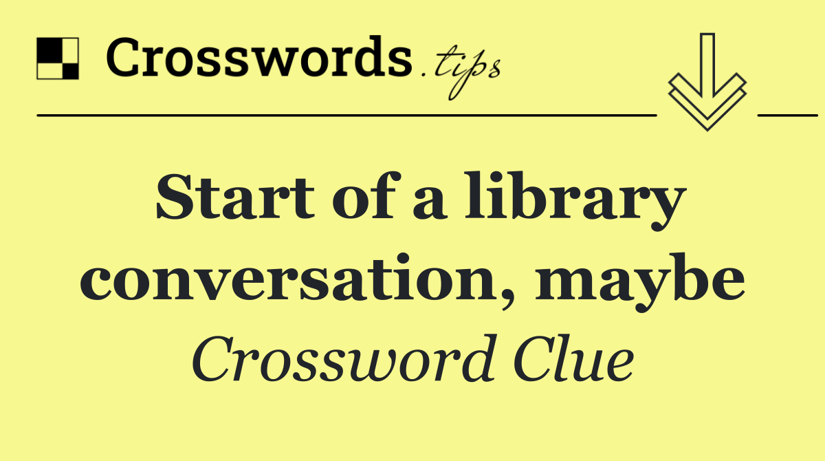 Start of a library conversation, maybe