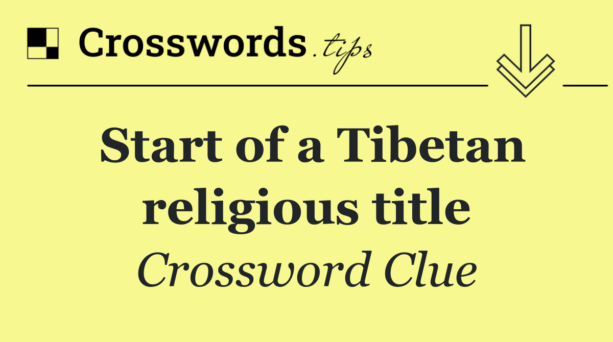Start of a Tibetan religious title