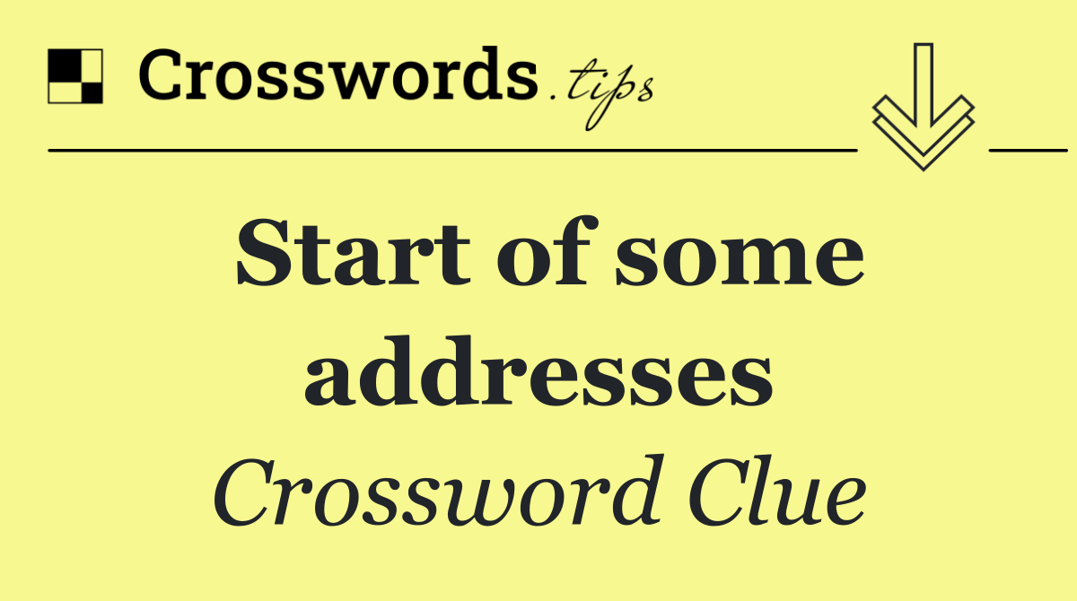 Start of some addresses