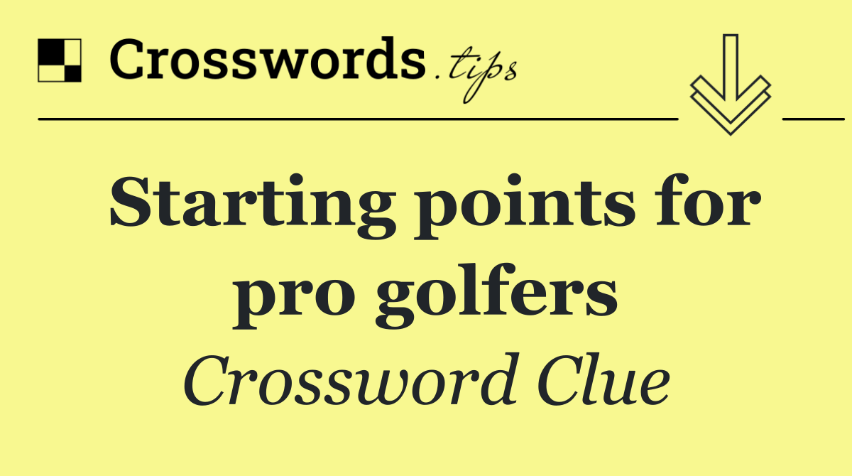 Starting points for pro golfers