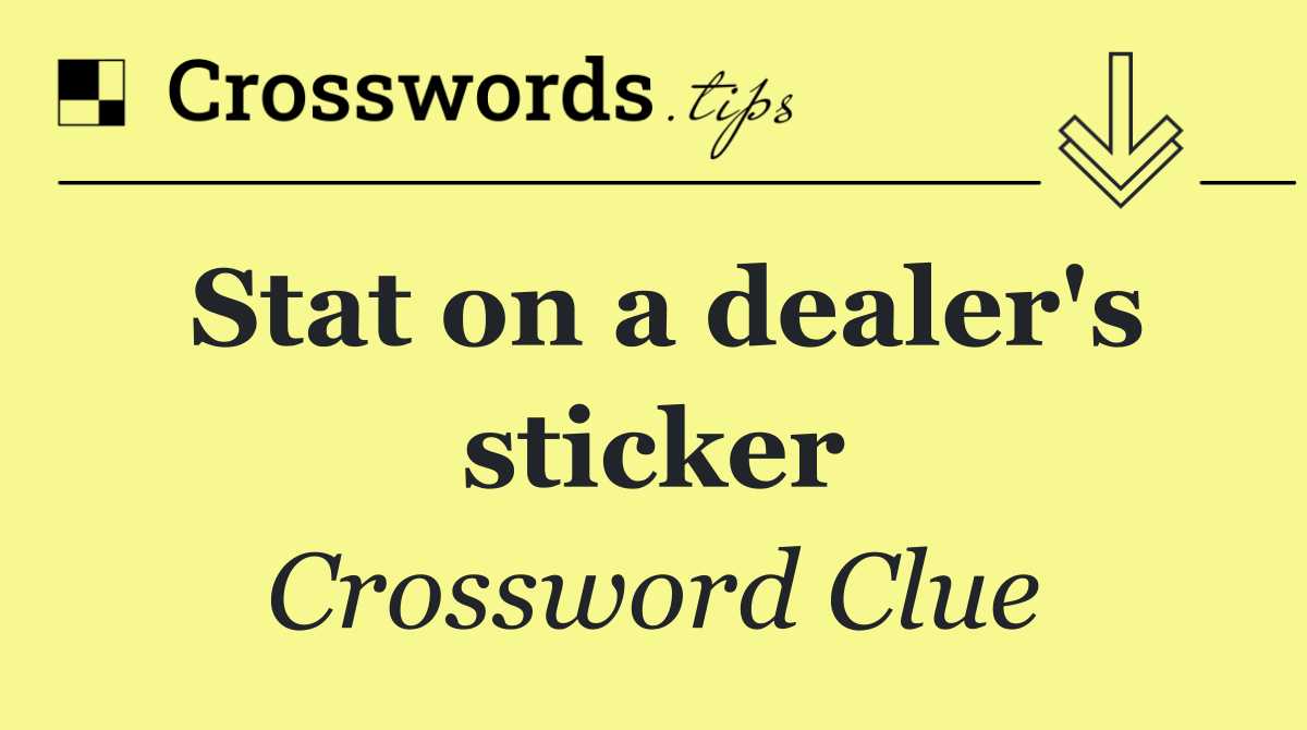 Stat on a dealer's sticker