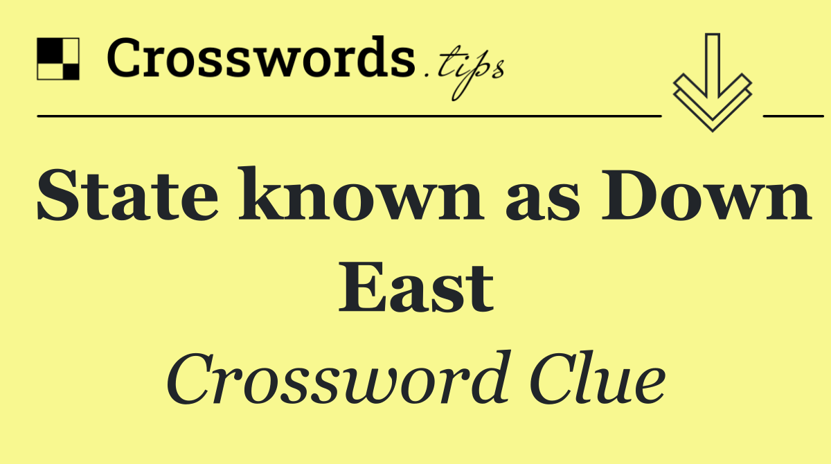 State known as Down East