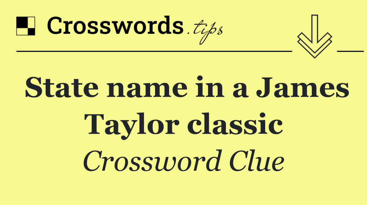 State name in a James Taylor classic