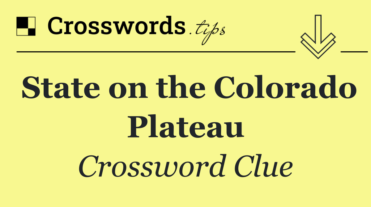 State on the Colorado Plateau