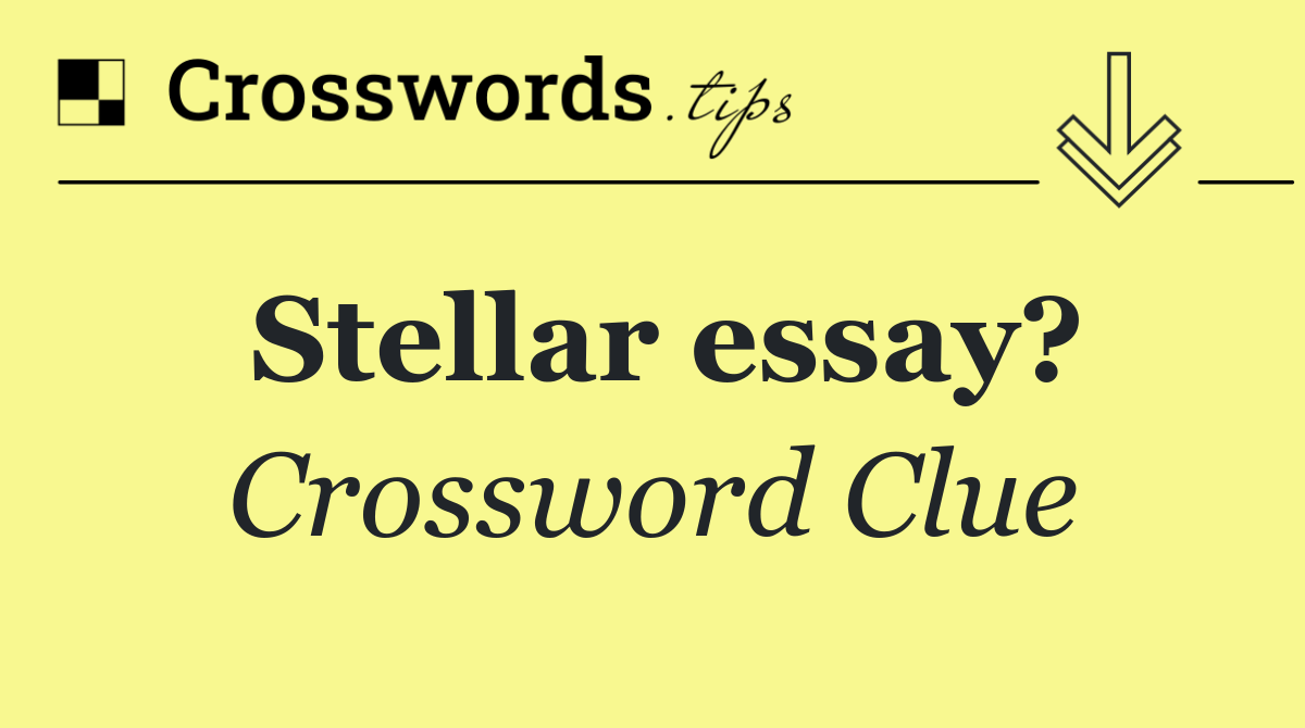 Stellar essay?