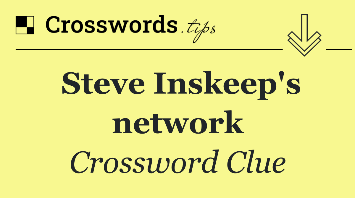 Steve Inskeep's network