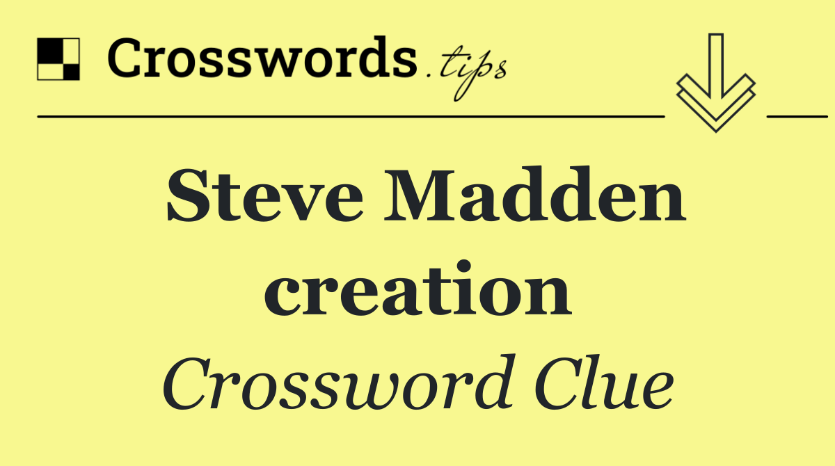 Steve Madden creation