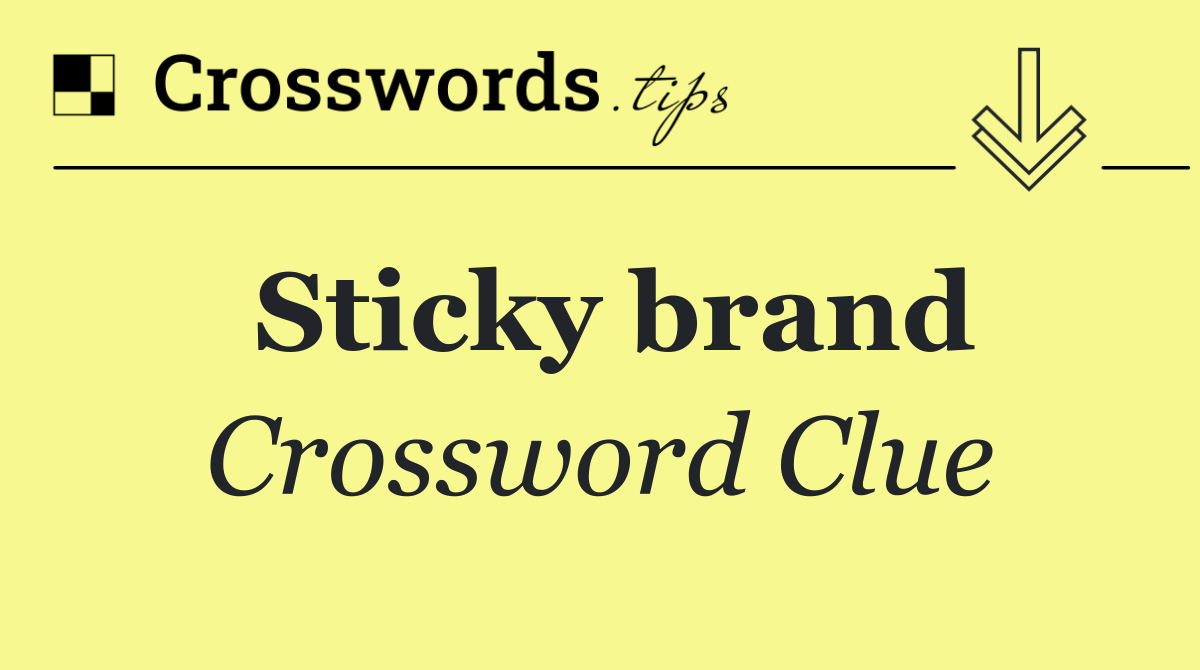 Sticky brand