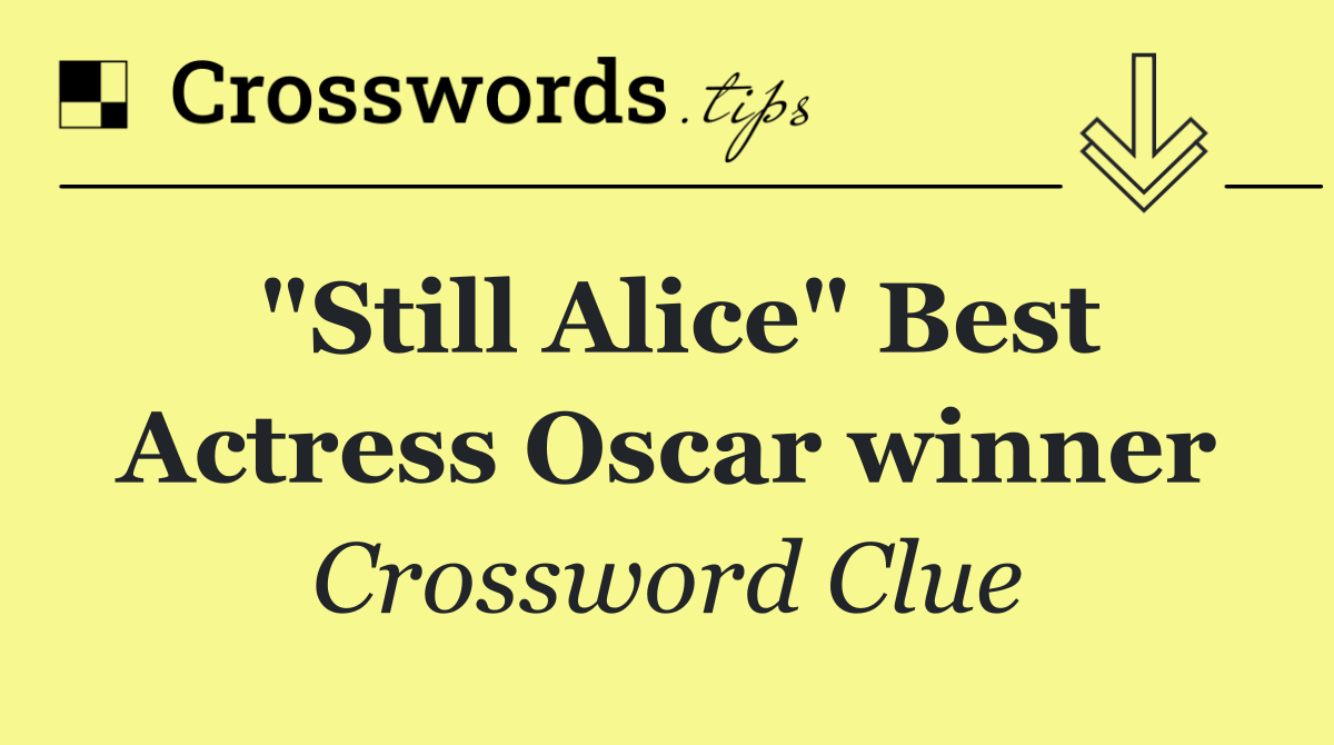 "Still Alice" Best Actress Oscar winner