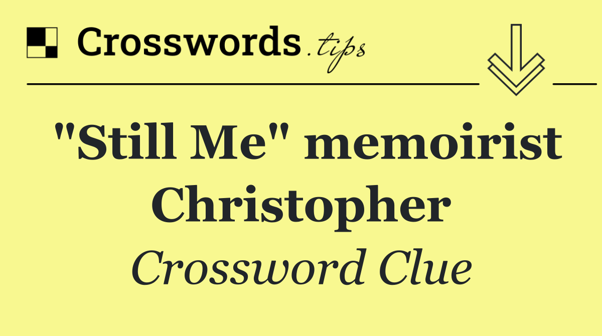 "Still Me" memoirist Christopher