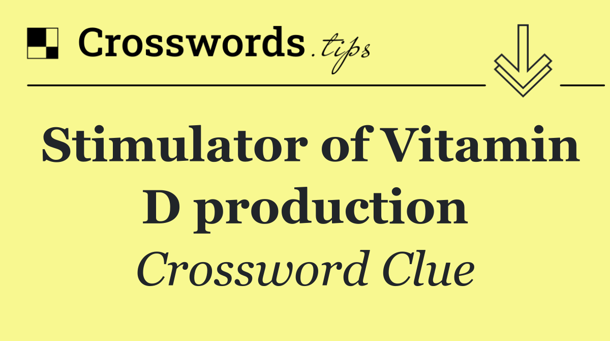 Stimulator of Vitamin D production