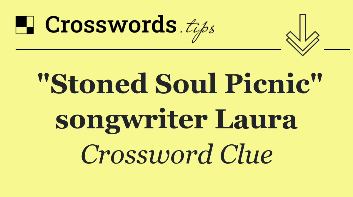 "Stoned Soul Picnic" songwriter Laura