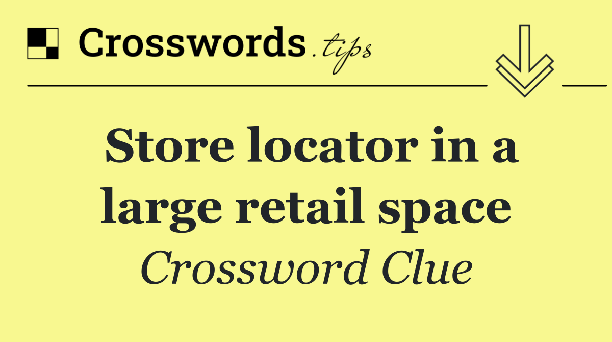 Store locator in a large retail space