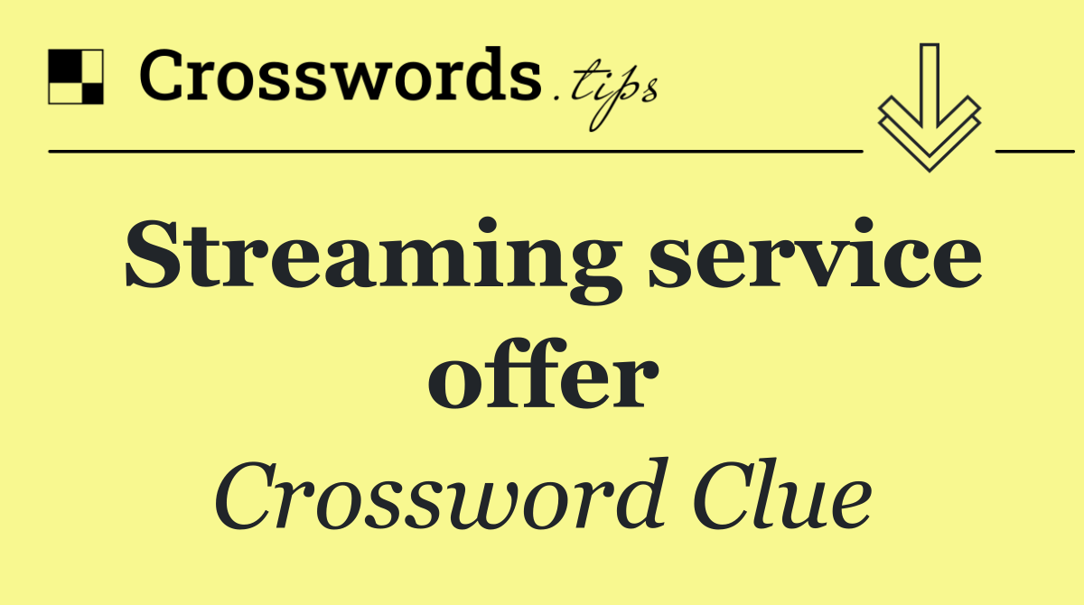 Streaming service offer