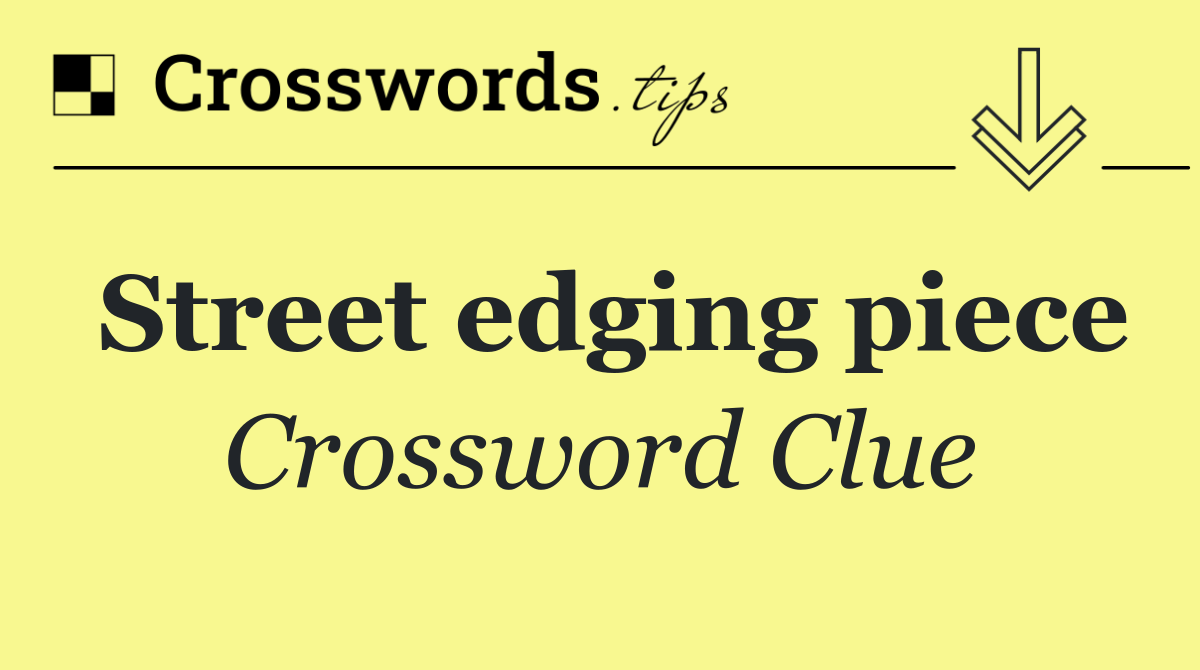 Street edging piece