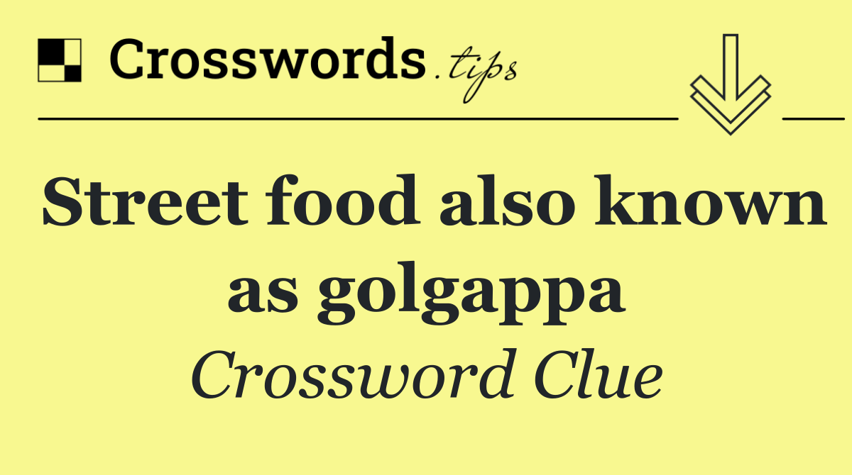 Street food also known as golgappa