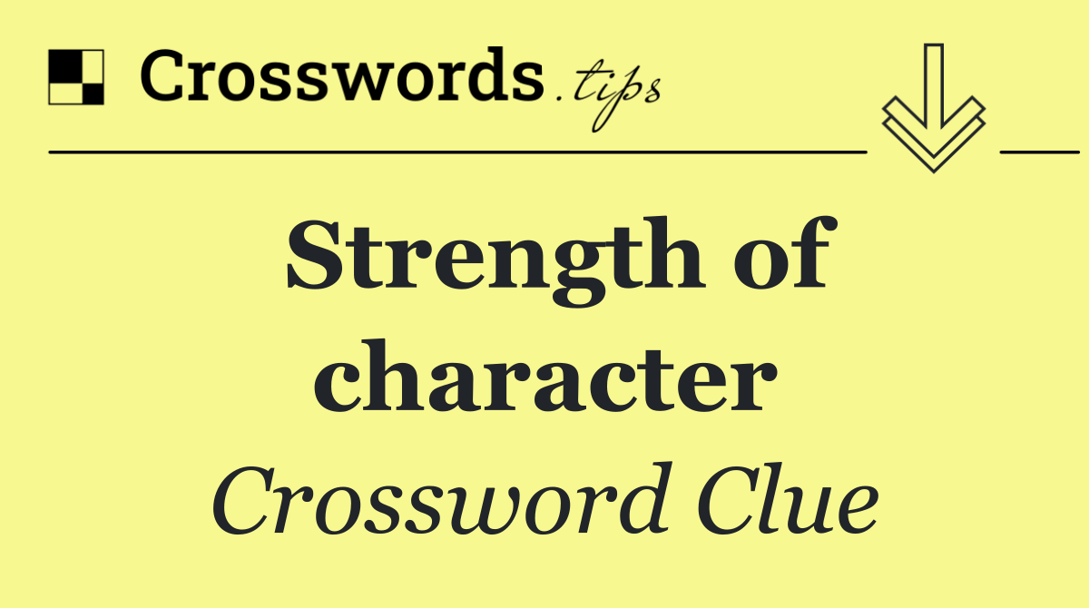 Strength of character