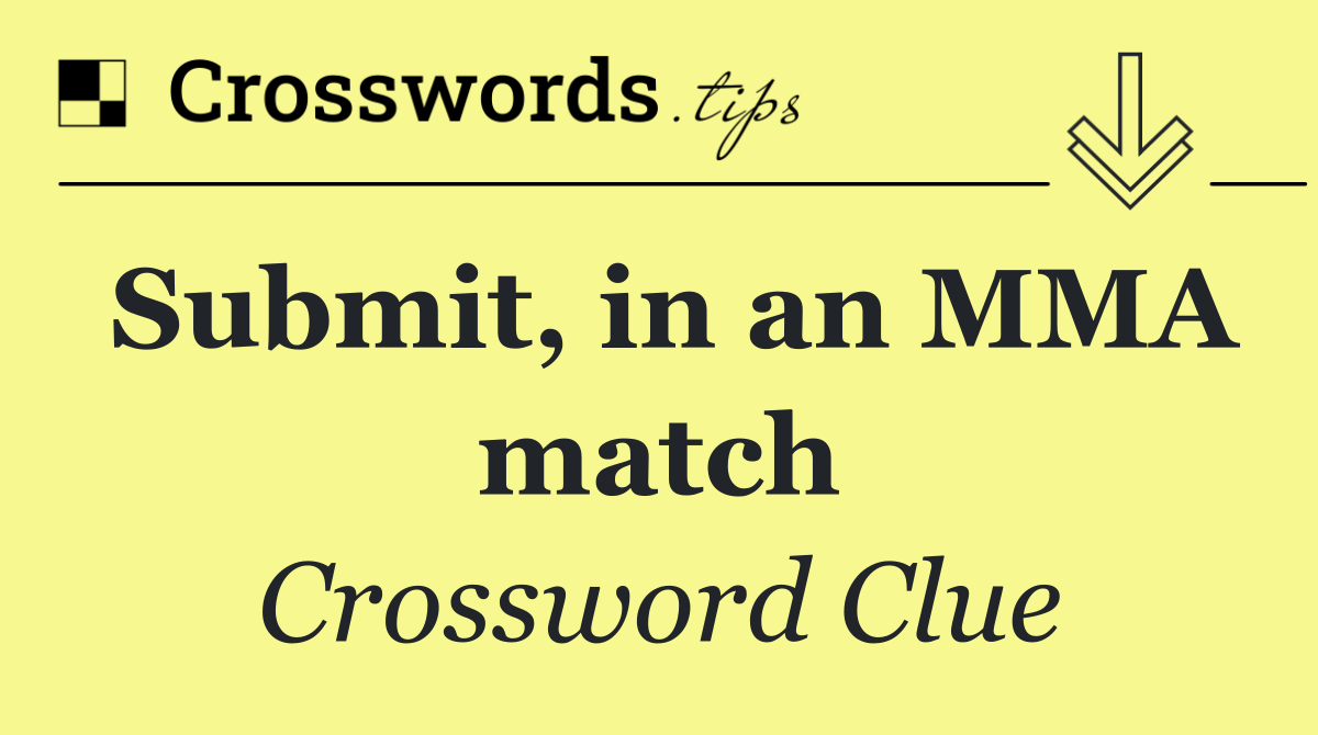 Submit, in an MMA match