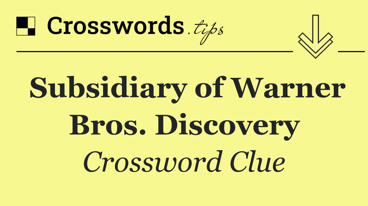 Subsidiary of Warner Bros. Discovery
