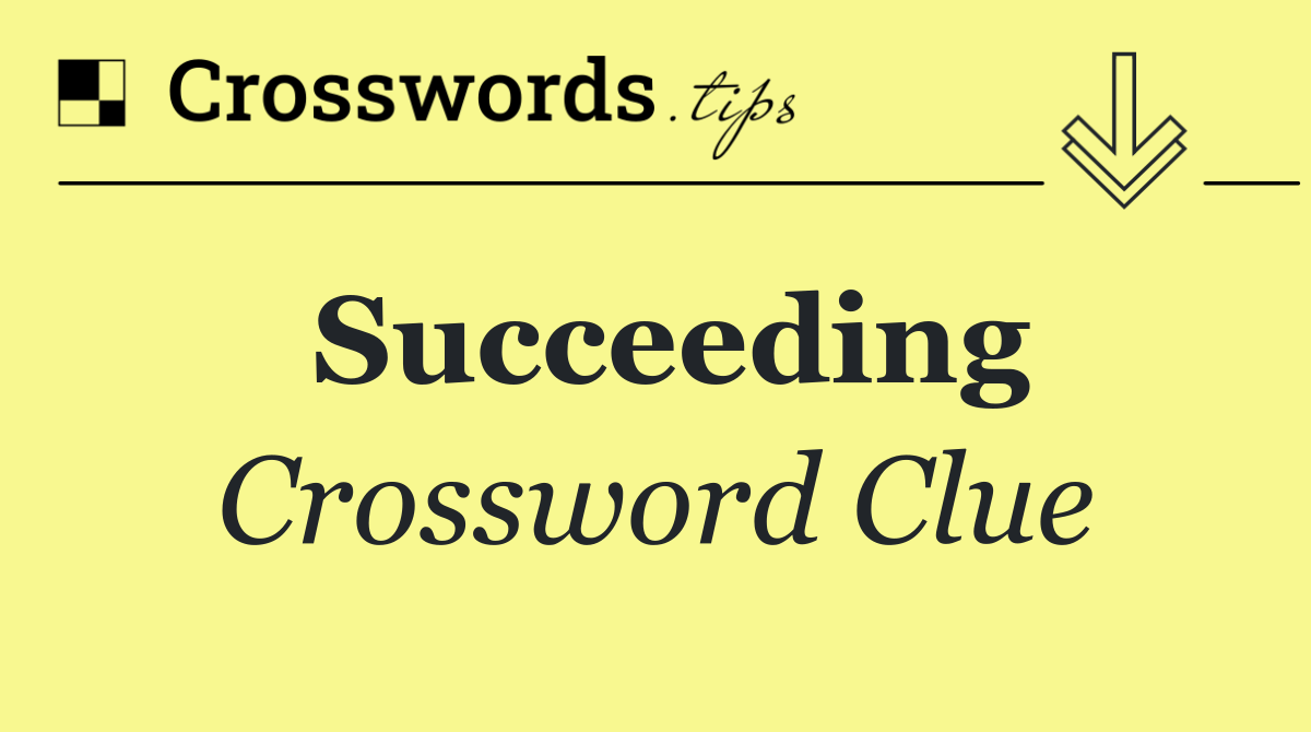 Succeeding