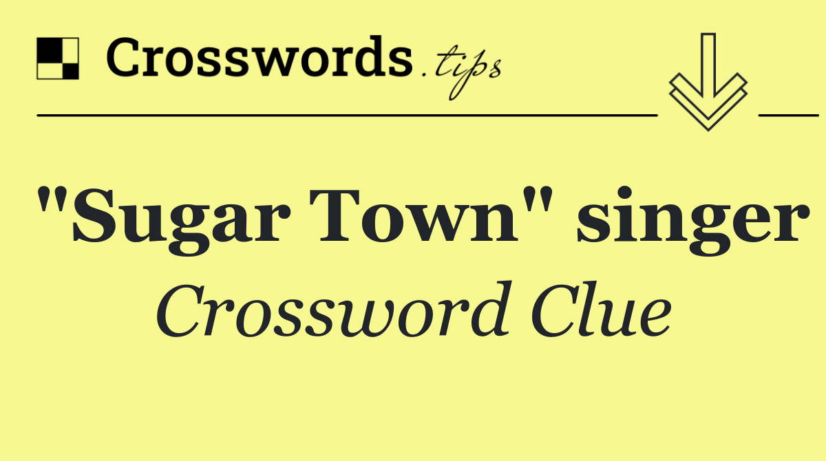 "Sugar Town" singer