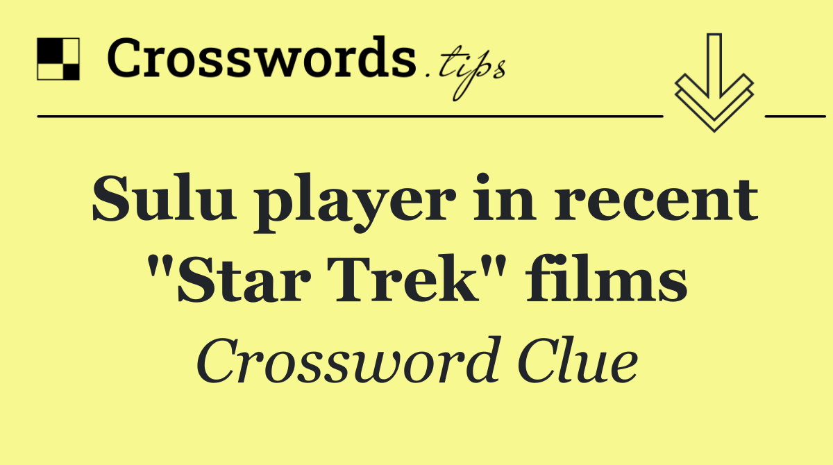 Sulu player in recent "Star Trek" films
