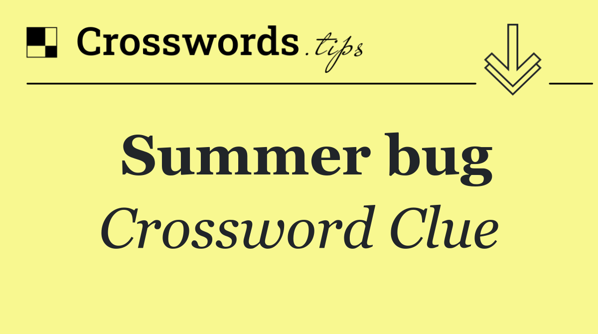 Summer bug